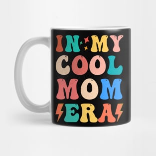 in my cool mom era funny mom Mug